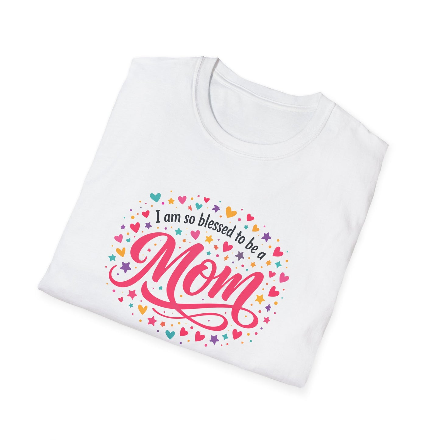 I Am So Blessed To Be A Mom T-Shirt