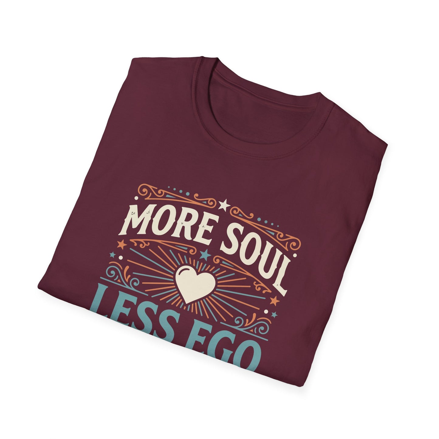 More Soul Less Ego T-Shirt