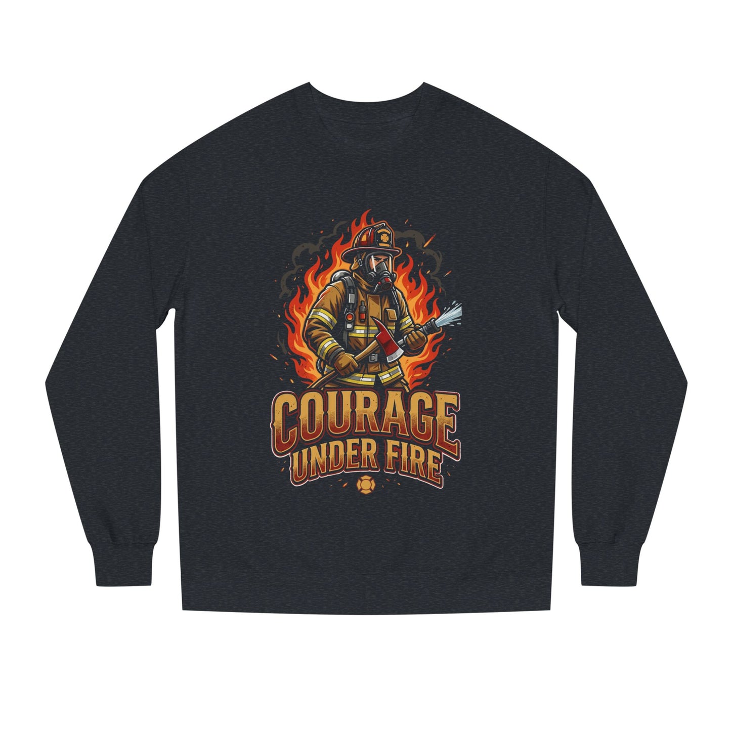Firefighter Crewneck Sweatshirt — "Courage Under Fire" Graphic
