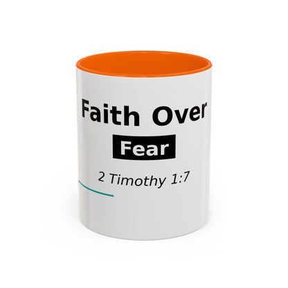 Faith Over Fear Coffee Mug — 2 Timothy 1:7 Inspirational Accent Mug