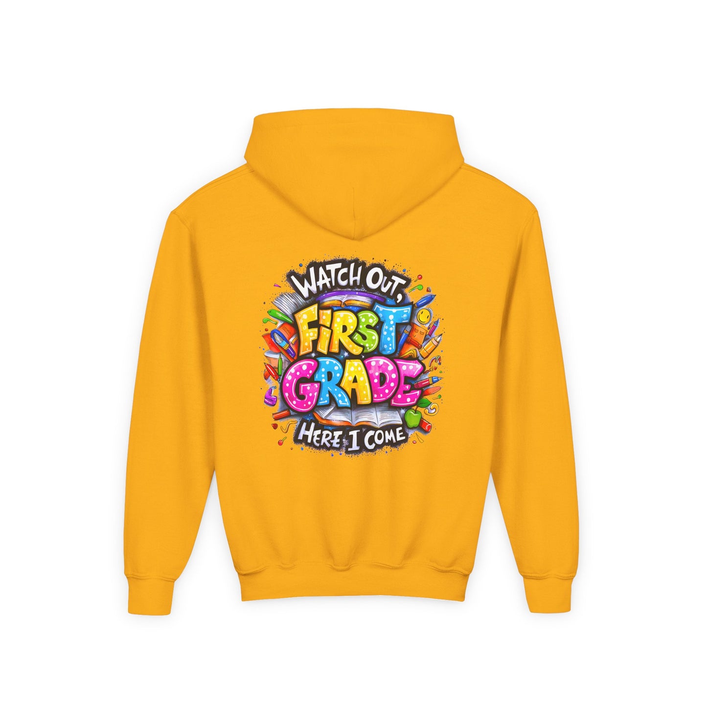 First Grade Hoodie – "Watch Out! First Grade Here I Come" Back-to-School Youth Sweatshirt