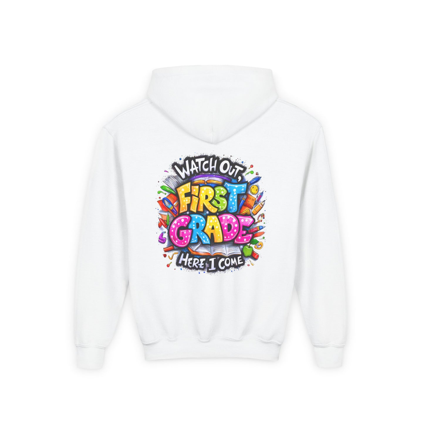 First Grade Hoodie – "Watch Out! First Grade Here I Come" Back-to-School Youth Sweatshirt