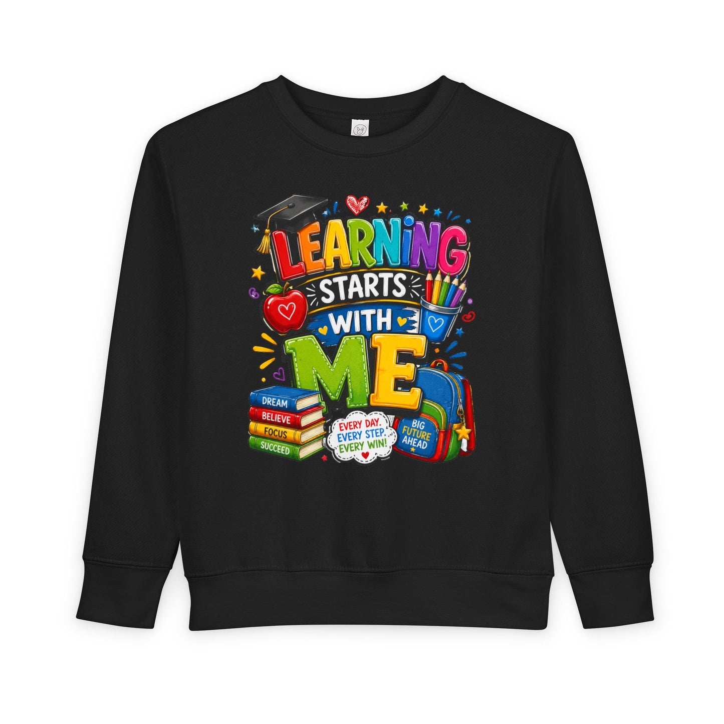 Learning Starts With Me Toddler Sweatshirt — Cute Back-to-School Kids Graphic Pullover