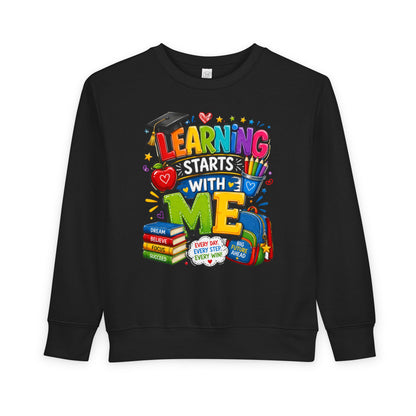 Learning Starts With Me Toddler Sweatshirt — Cute Back-to-School Kids Graphic Pullover