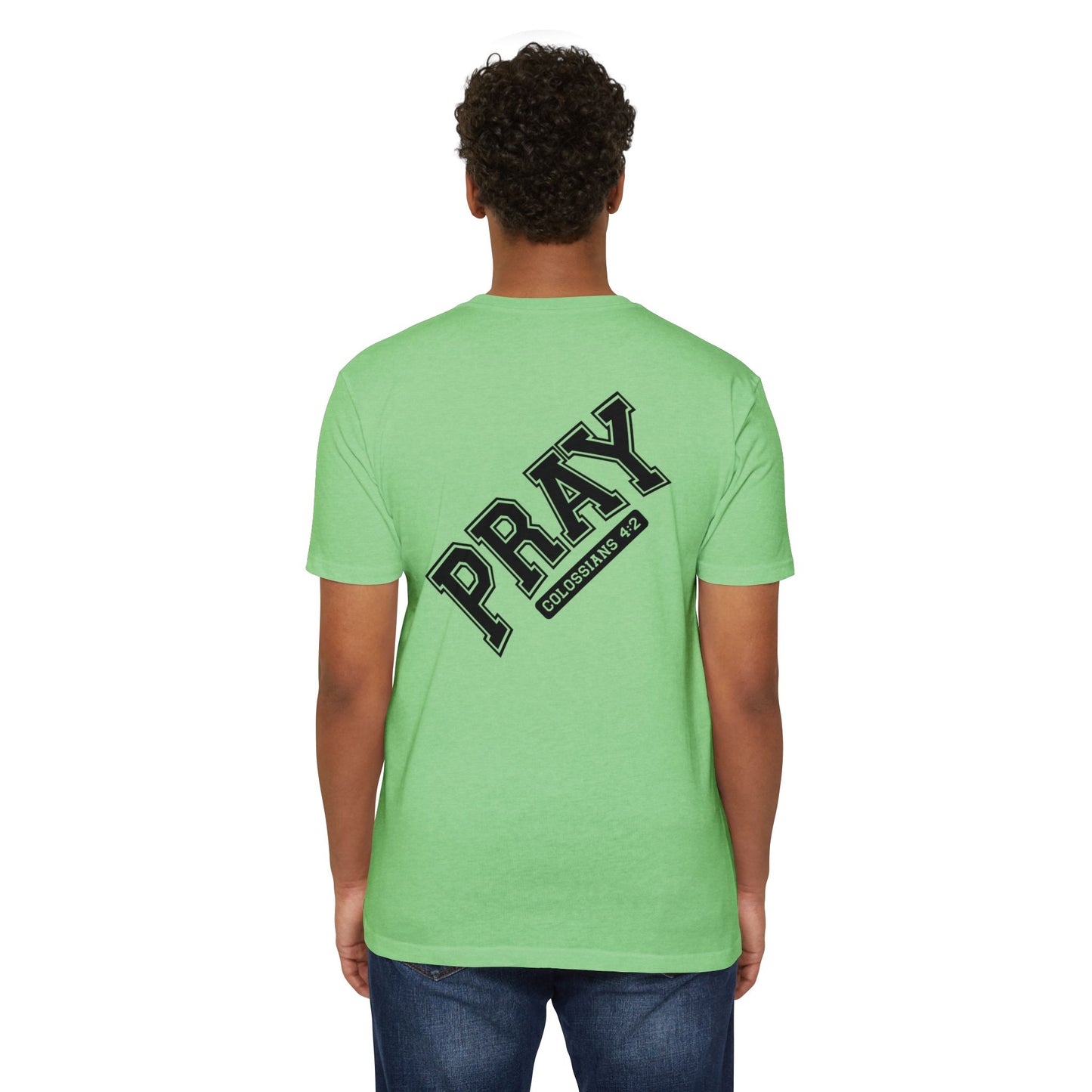 Pray Colossians 4:2 Christian T-Shirt — Faith Prayer Tee