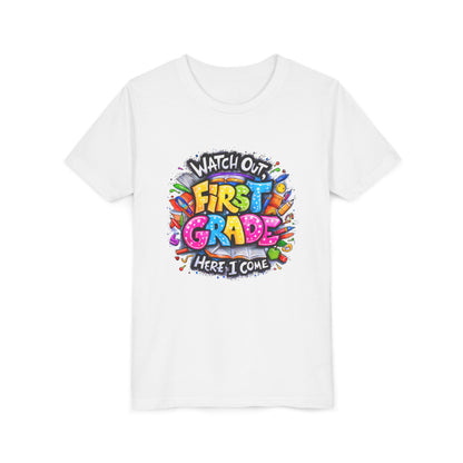 First Grade T-Shirt - "Watch Out First Grade Here I Come" Back-to-School Youth Tee