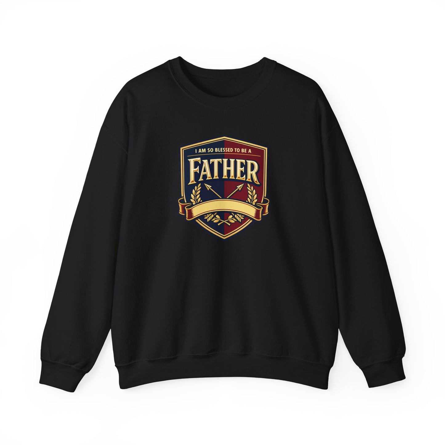 "I Am So Blessed To Be A Father" Sweatshirt