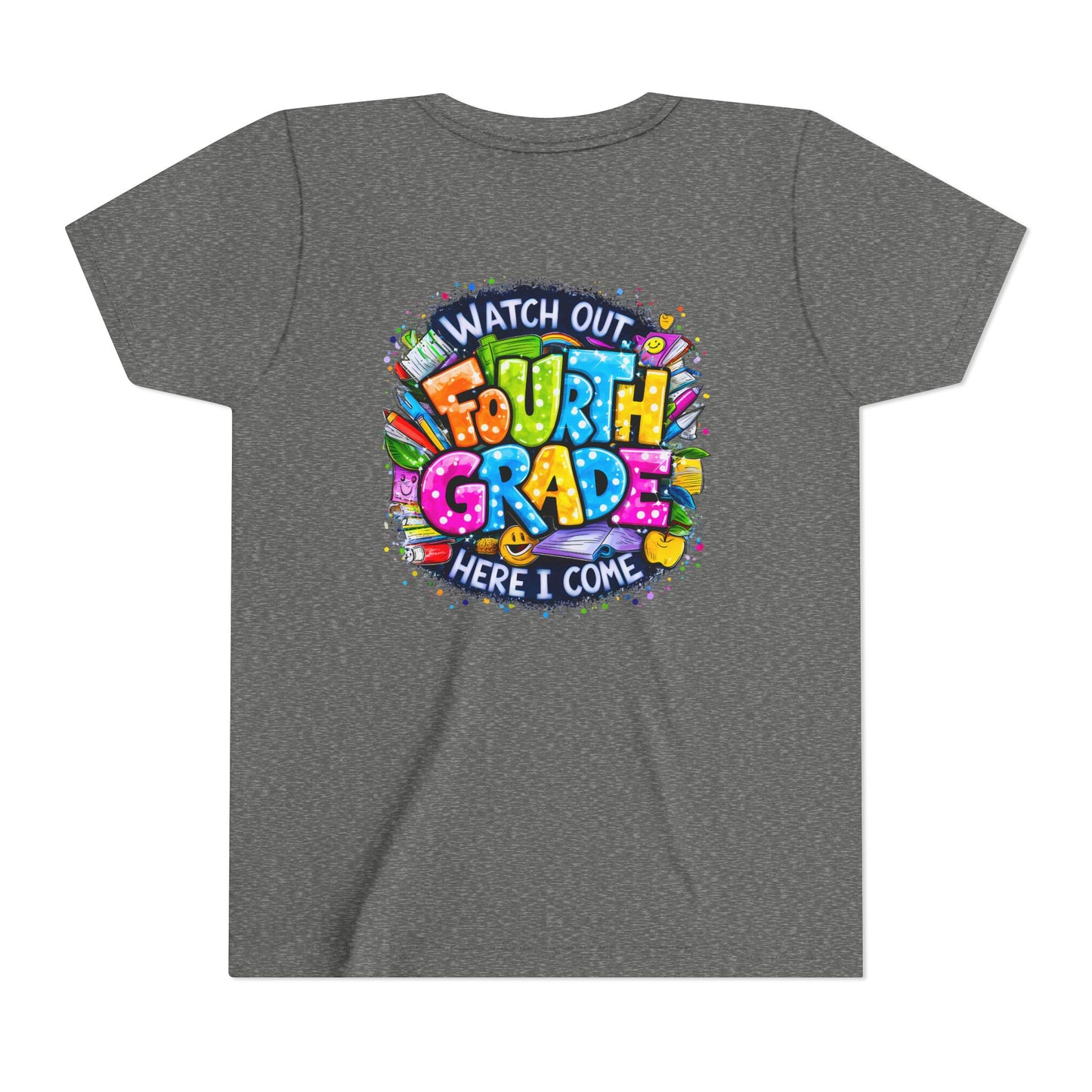 Fourth Grade T-Shirt — "Watch Out Fourth Grade Here I Come" Colorful Kids Back-to-School Tee