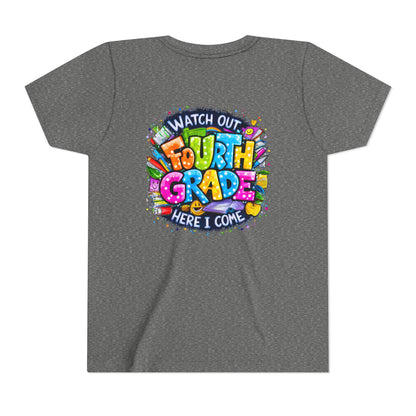 Fourth Grade T-Shirt — "Watch Out Fourth Grade Here I Come" Colorful Kids Back-to-School Tee