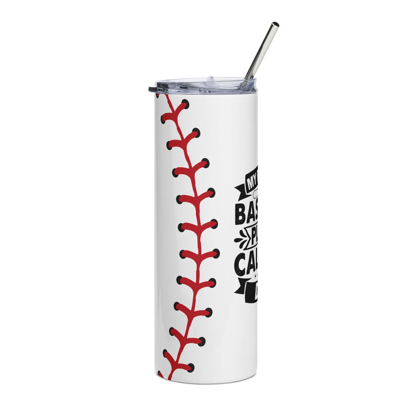 20oz Baseball Dad Stainless Steel Tumbler — "My Favorite Baseball Player Calls Me Dad"