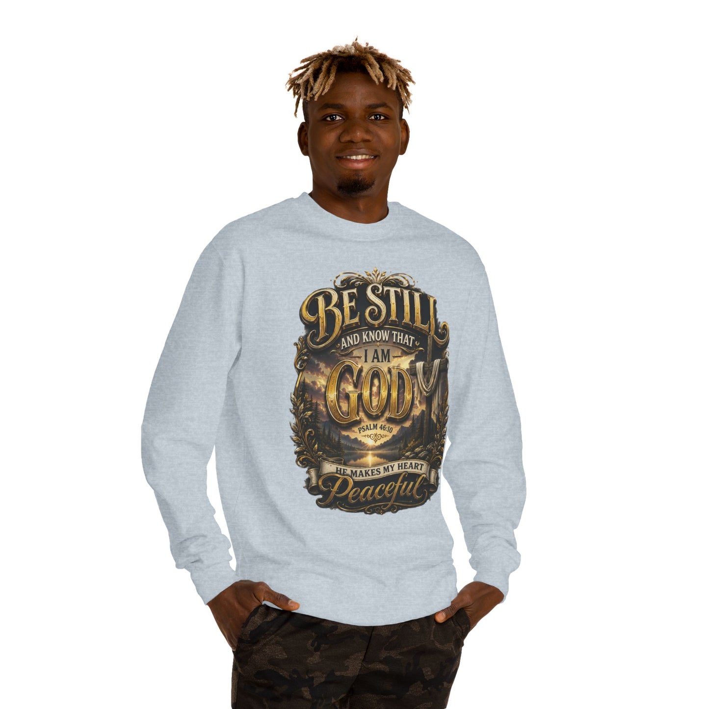 Religious Crewneck Sweatshirt — "Be Still and Know That I Am God" Peaceful Faith Design