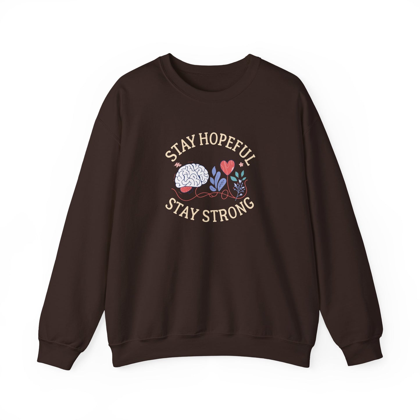 Stay Hopeful Stay Strong Sweatshirt
