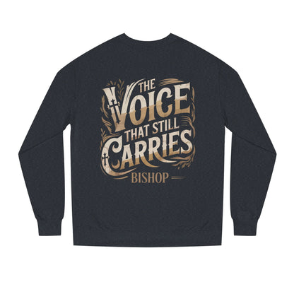 Sweatshirt — "The Voice That Still Carries" Bishop Crewneck