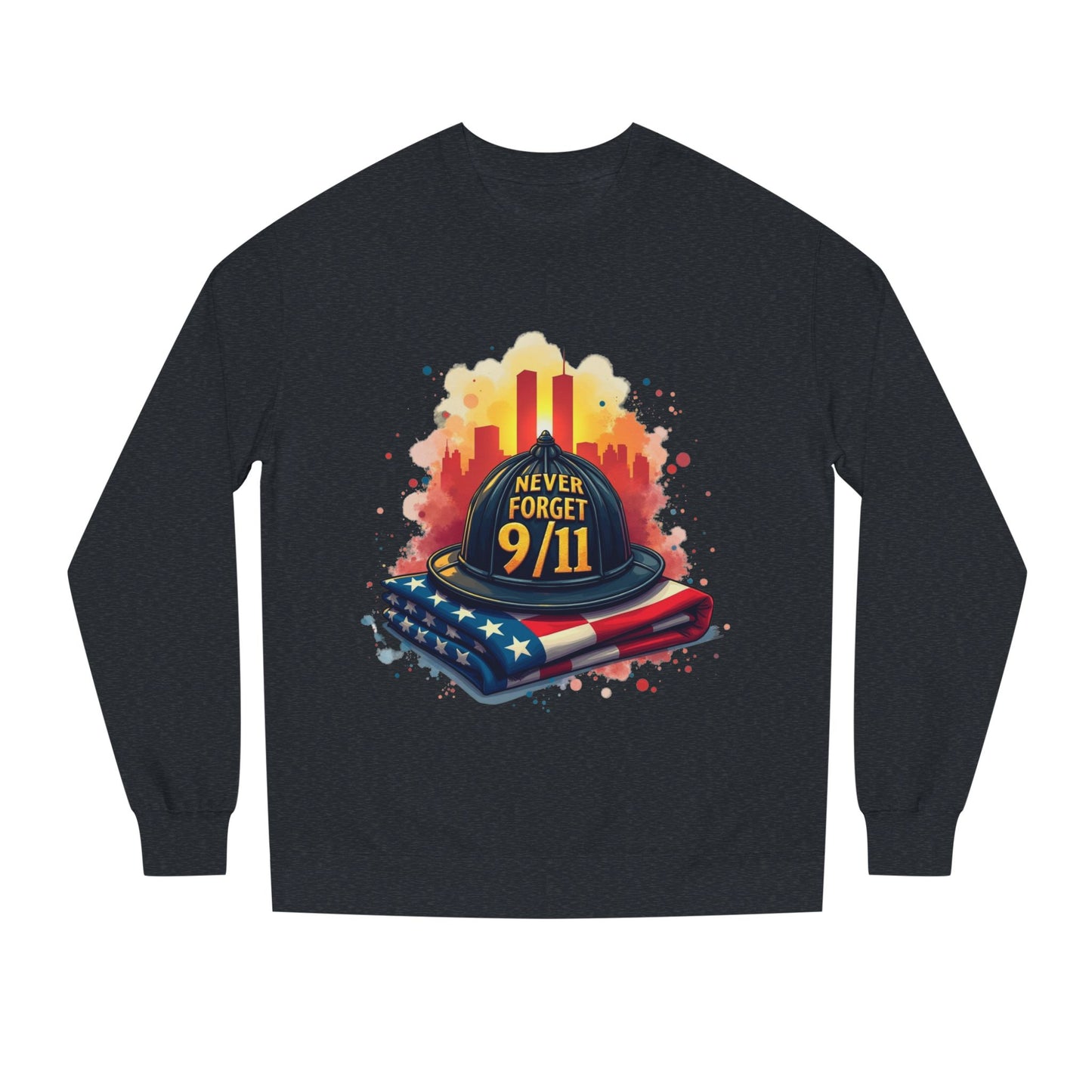 9/11 Never Forget Sweatshirt