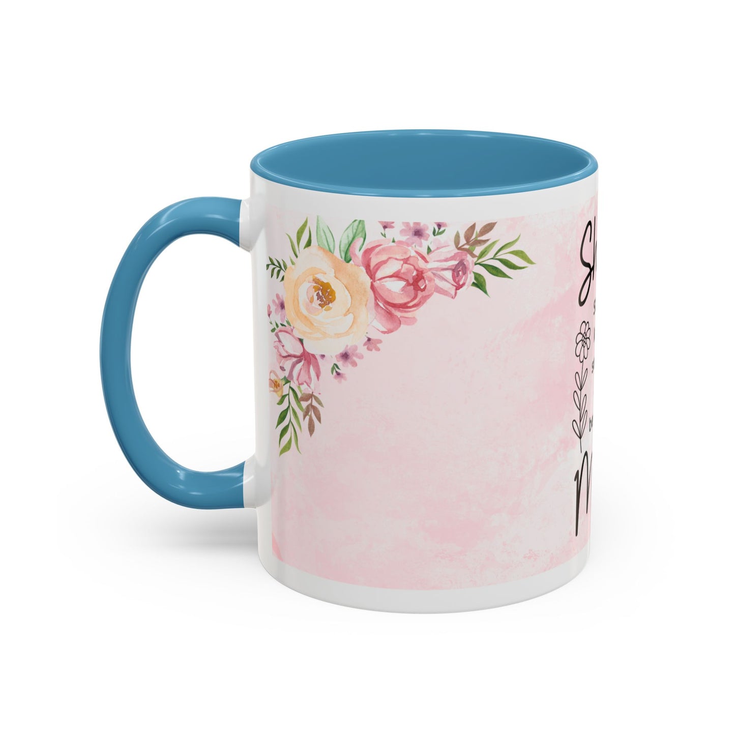 She is Mom Floral Accent Coffee Mug – ‘She is strong, loving, selfless and beautiful’ Gift for Mother’s Day