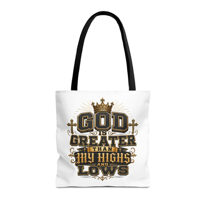 God Is Greater Than My Highs and Lows Tote Bag