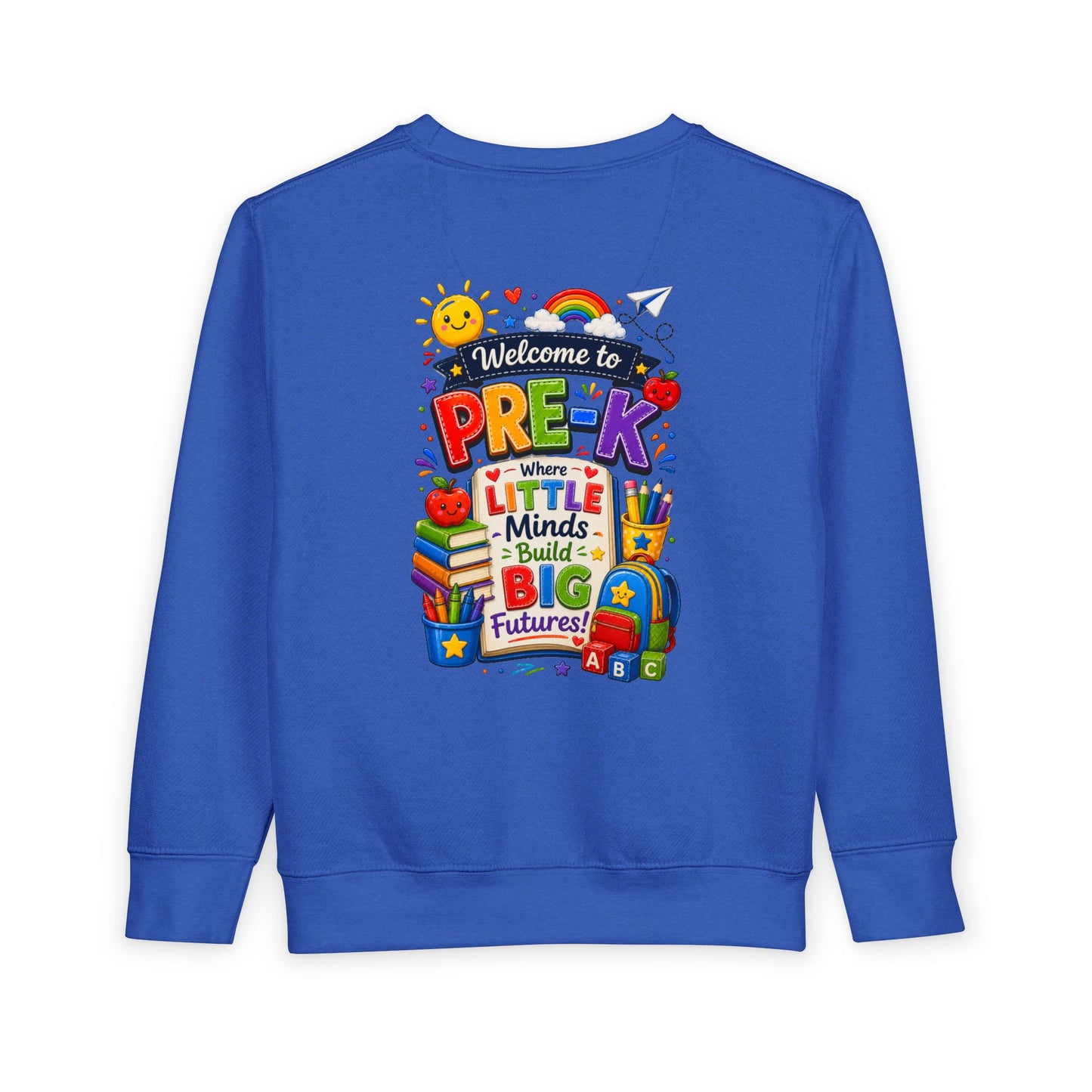 Pre-K Welcome Toddler Sweatshirt — "Welcome to Pre-K: Where Little Minds Build Big Futures"