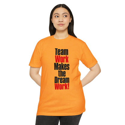 Team Work Makes the Dream Work T-Shirt
