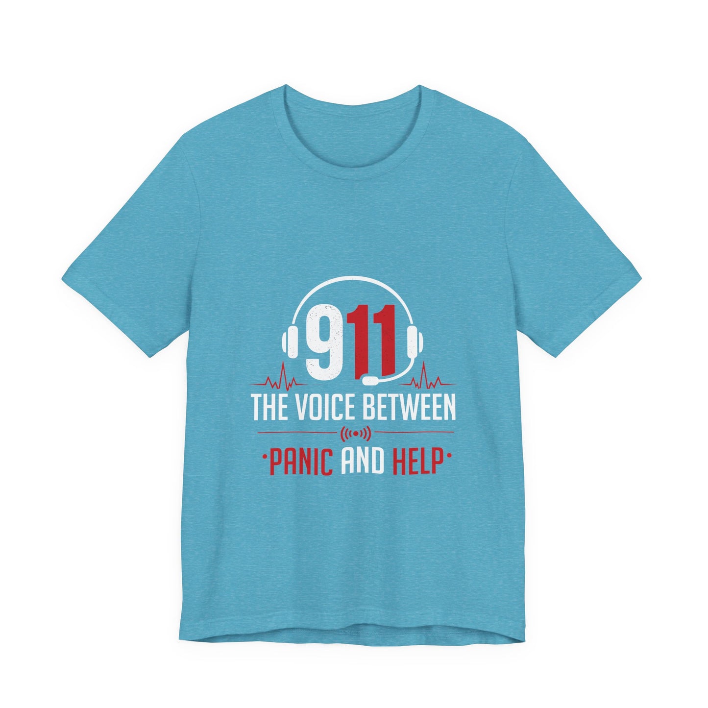 911 Dispatcher T-Shirt — “The Voice Between Panic and Help”