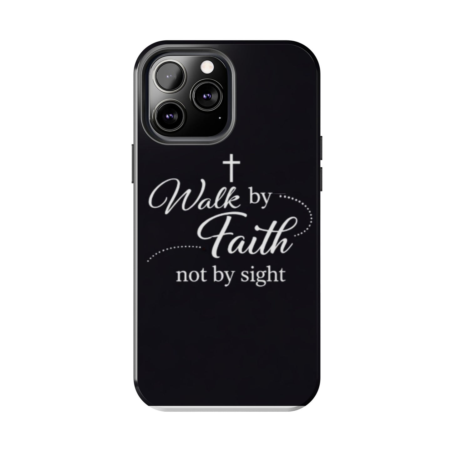 Walk by Faith Tough Phone Case – Christian Inspirational Scripture Design