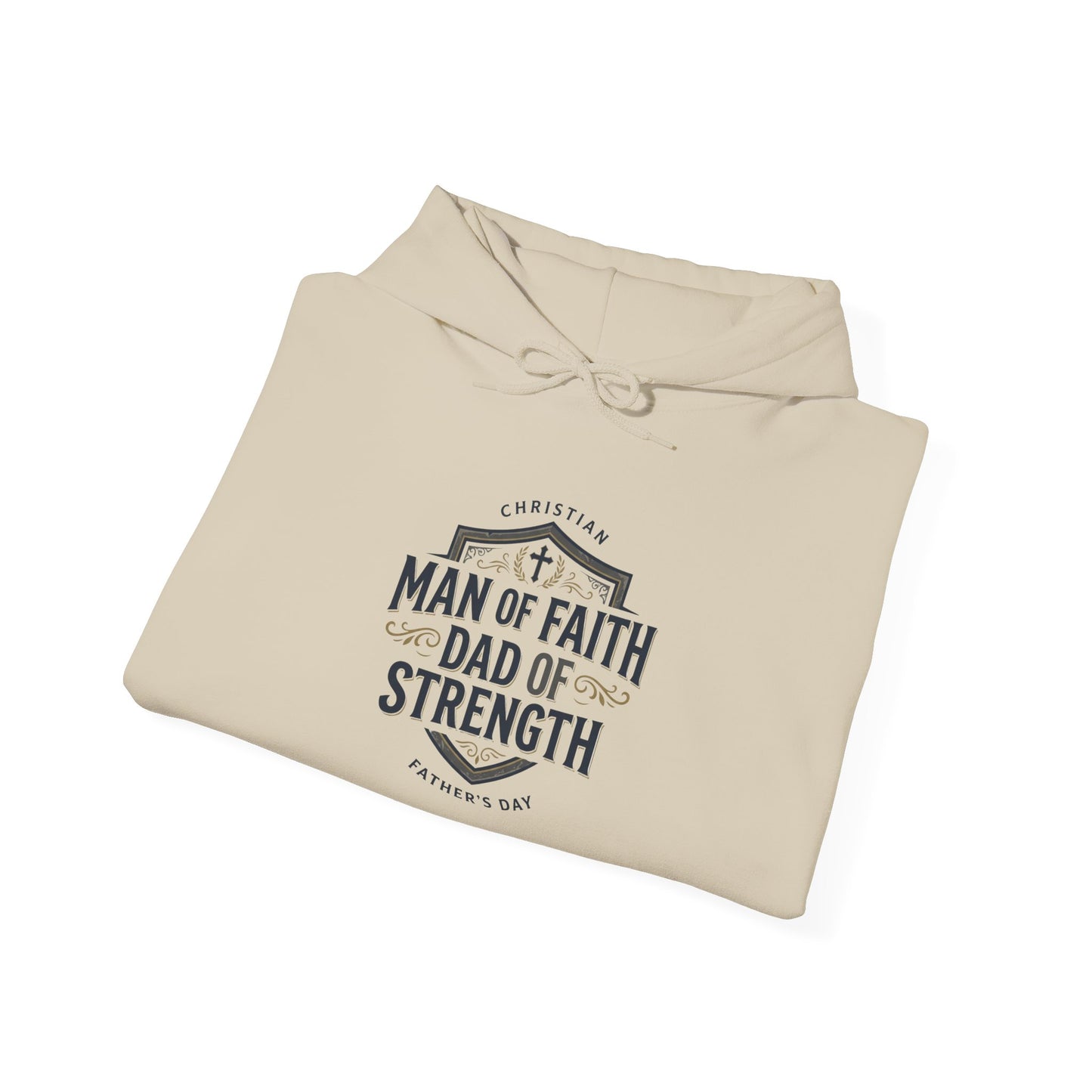 "Man of Faith Dad of Strength" Hoodie