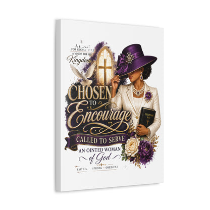 Chosen to Encourage Stretched Canvas – Inspirational Christian Wall Art (Called to Serve, ‘Anointed Woman’)