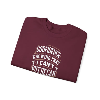 "Godfidence Knowing That I Can’t But He Can" Sweatshirt
