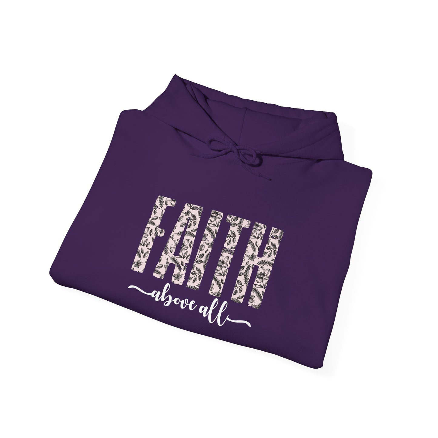 Faith Above All Hoodie