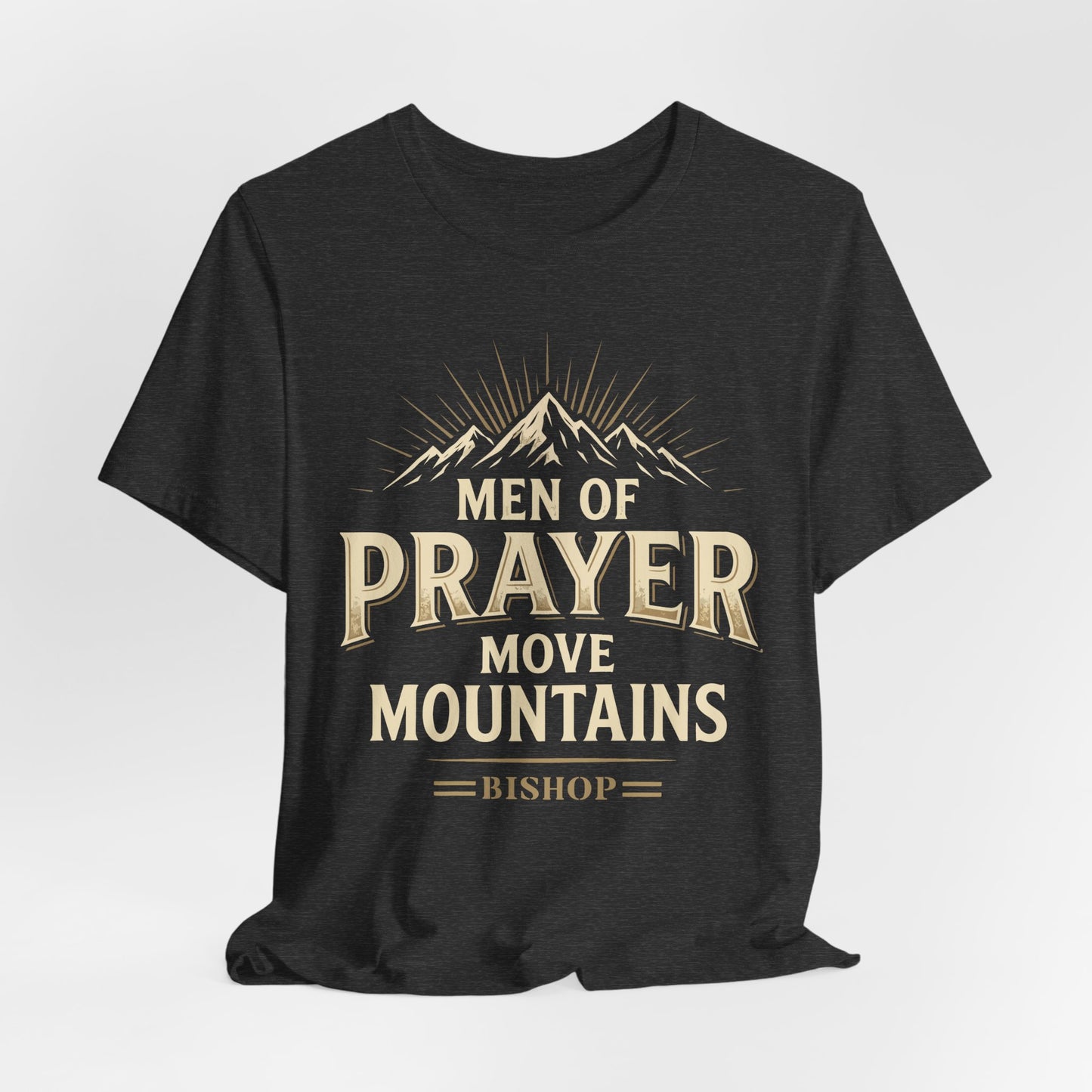 Men of Prayer Move Mountains T‑Shirt