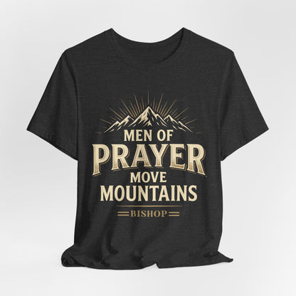 Men of Prayer Move Mountains T‑Shirt
