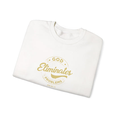 God Eliminates Problems Ps16:11  Sweatshirt
