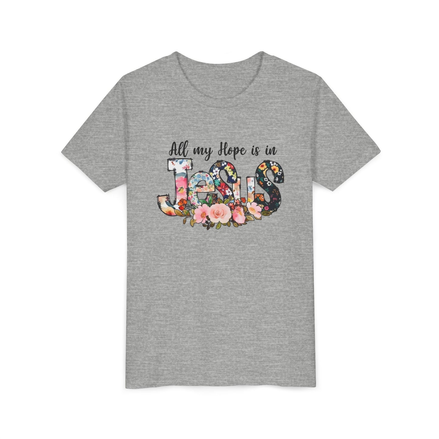 Youth Tee — "All My Hope Is in Jesus" Floral Christian Shirt