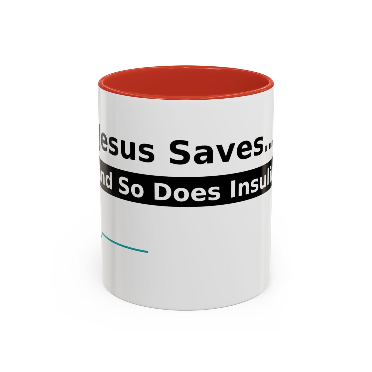 Jesus Saves… and So Does Insulin - Faith & Diabetes Accent Coffee Mug (11/15 oz)