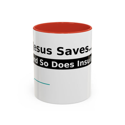 Jesus Saves… and So Does Insulin - Faith & Diabetes Accent Coffee Mug (11/15 oz)