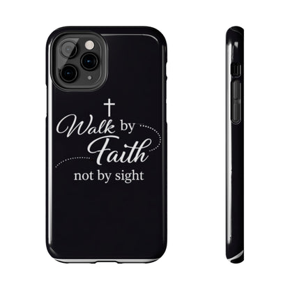 Walk by Faith Tough Phone Case – Christian Inspirational Scripture Design