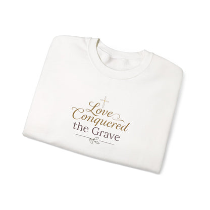 "Love Conquered the Grave" Crewneck Sweatshirt