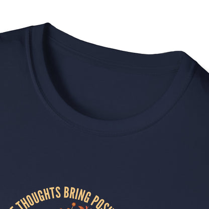 Positive Thoughts Bring Positive Outcomes Butcomes and Negative Thoughts Bring Negatis T-Shirt