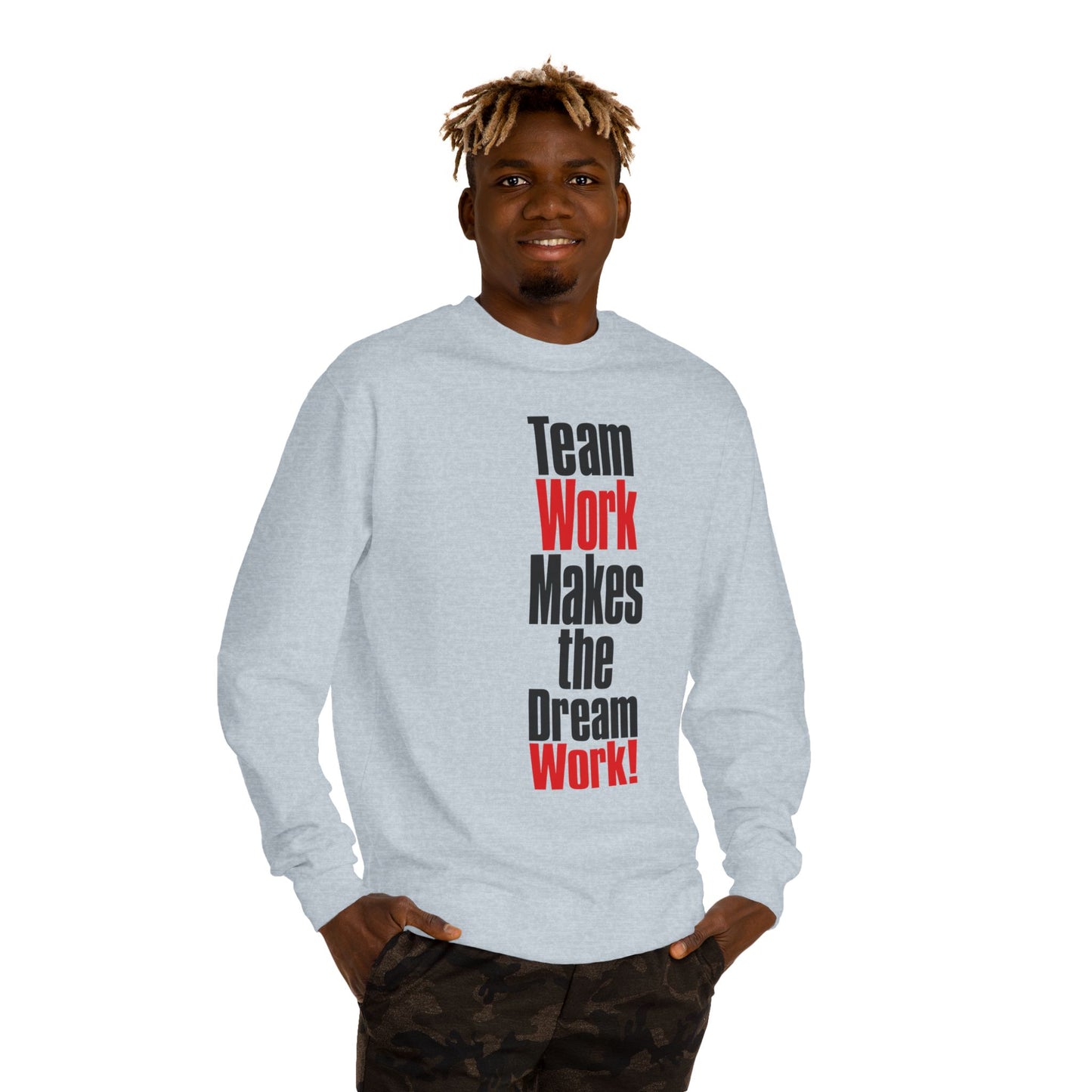 Crewneck Sweatshirt — “Team Work Makes the Dream Work!” Motivational Office Crew