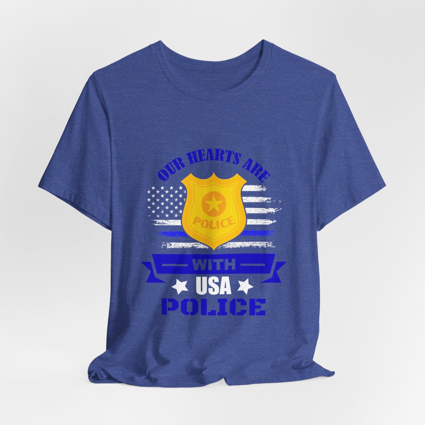 Patriotic "Our Hearts Are With USA Police" Tee — Support Law Enforcement Shirt