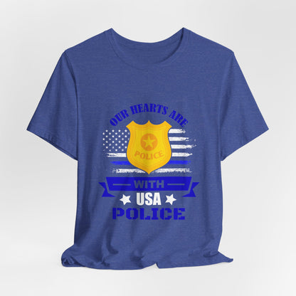Patriotic "Our Hearts Are With USA Police" Tee — Support Law Enforcement Shirt