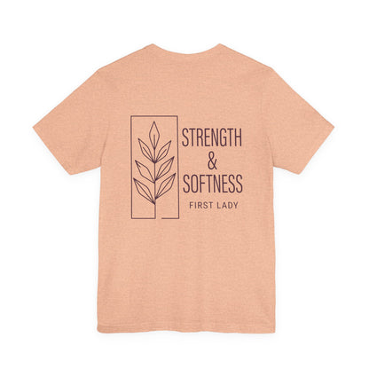 Strength & Softness Tee — First Lady Inspirational Graphic T-Shirt