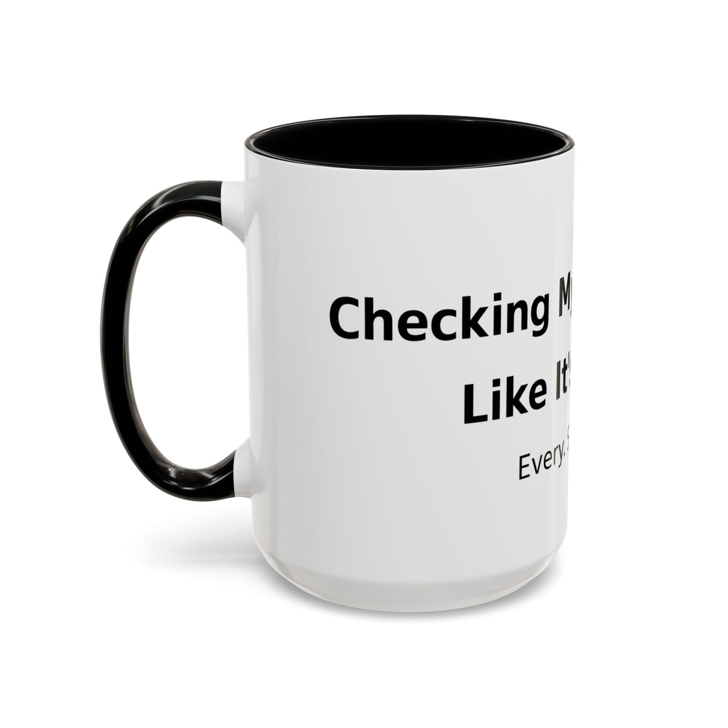 Coffee Mug — “Checking My Blood Sugar Like It’s My Job” Accent Mug (11/15 oz)