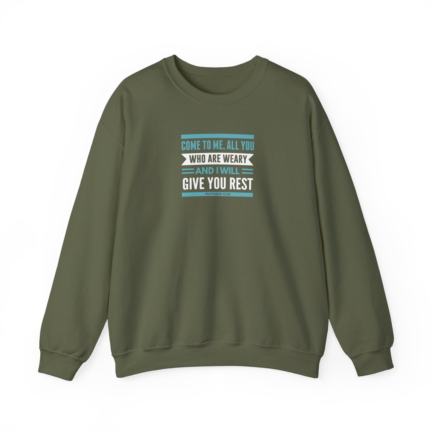 Come to Me, All You WHO Are Weary and I Will Give You REST Sweatshirt