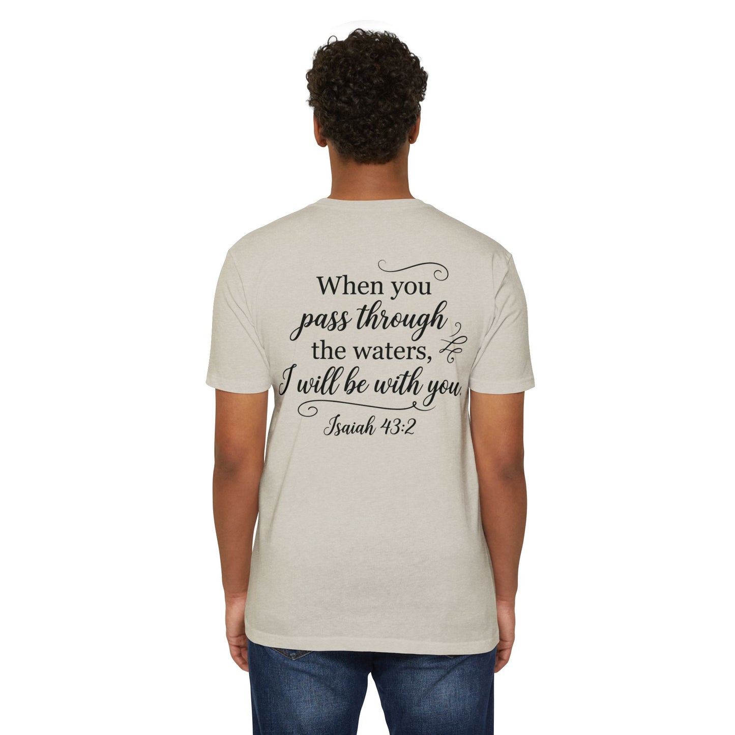 Inspirational Scripture T-Shirt — "When you pass through the waters, I will be with you" (Isaiah 43:2)