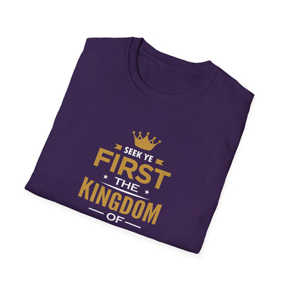 Seek Yek First The Kingdom Of God Matthew 6 : 33 T-Shirt