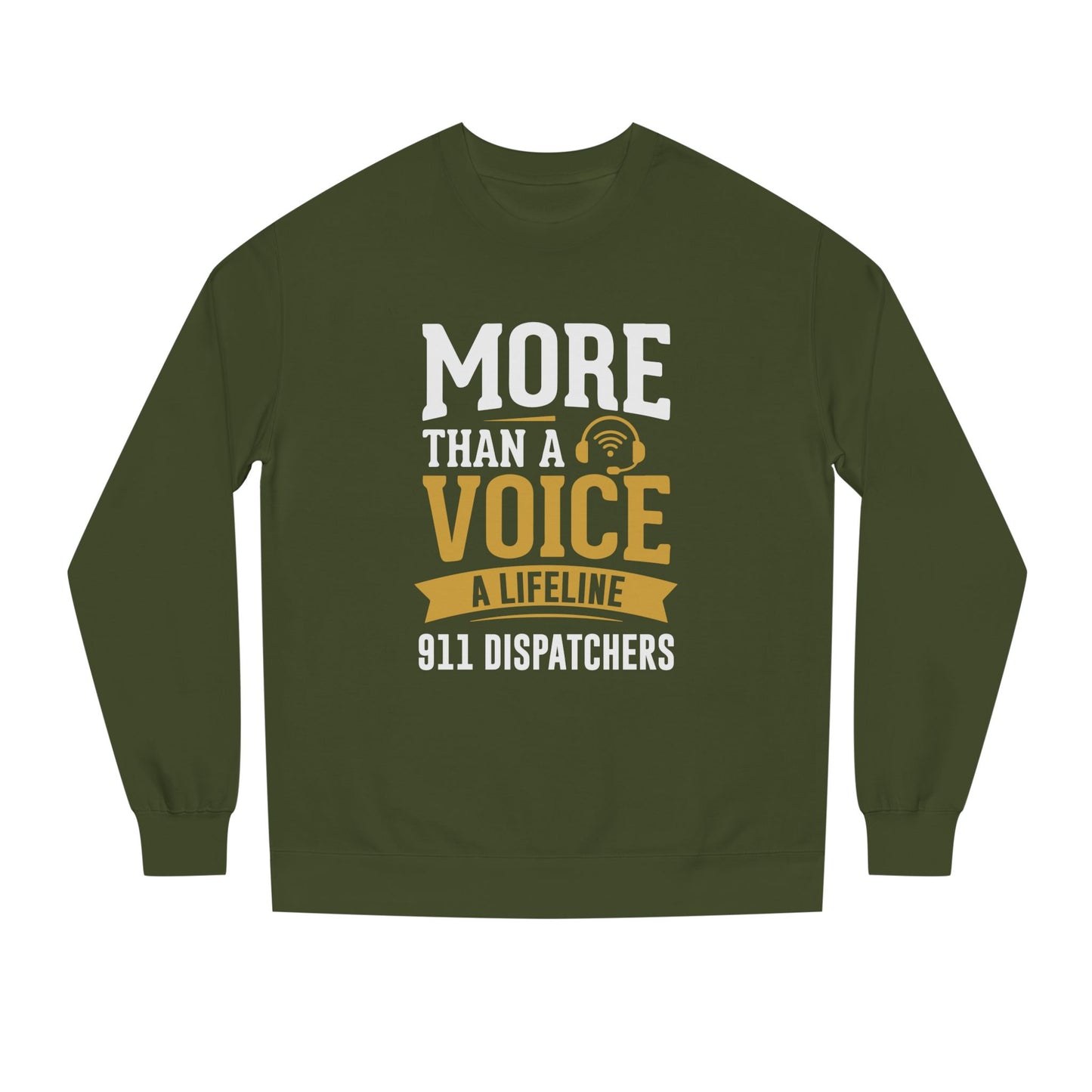 911 Dispatchers Sweatshirt — "More Than a Voice, A Lifeline" Crewneck