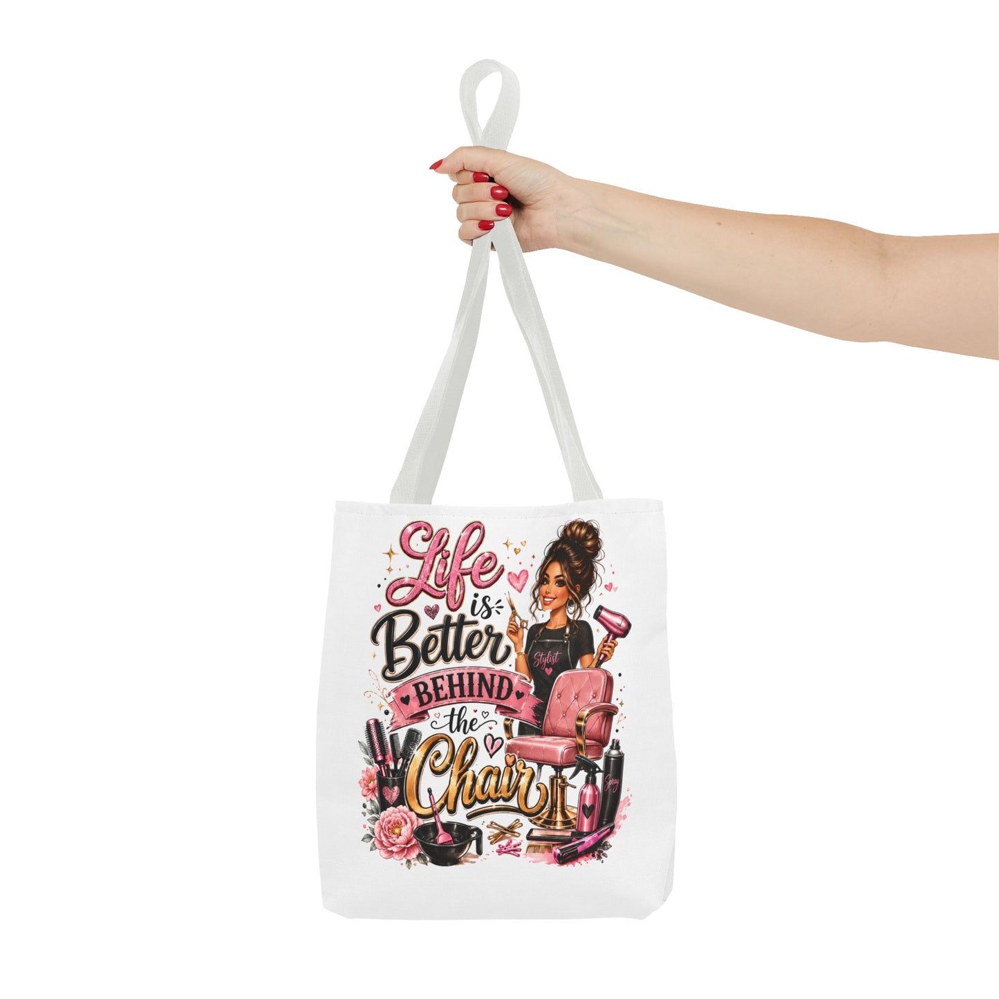 Tote Bag — "Life Is Better Behind the Chair" Salon Stylist Tote