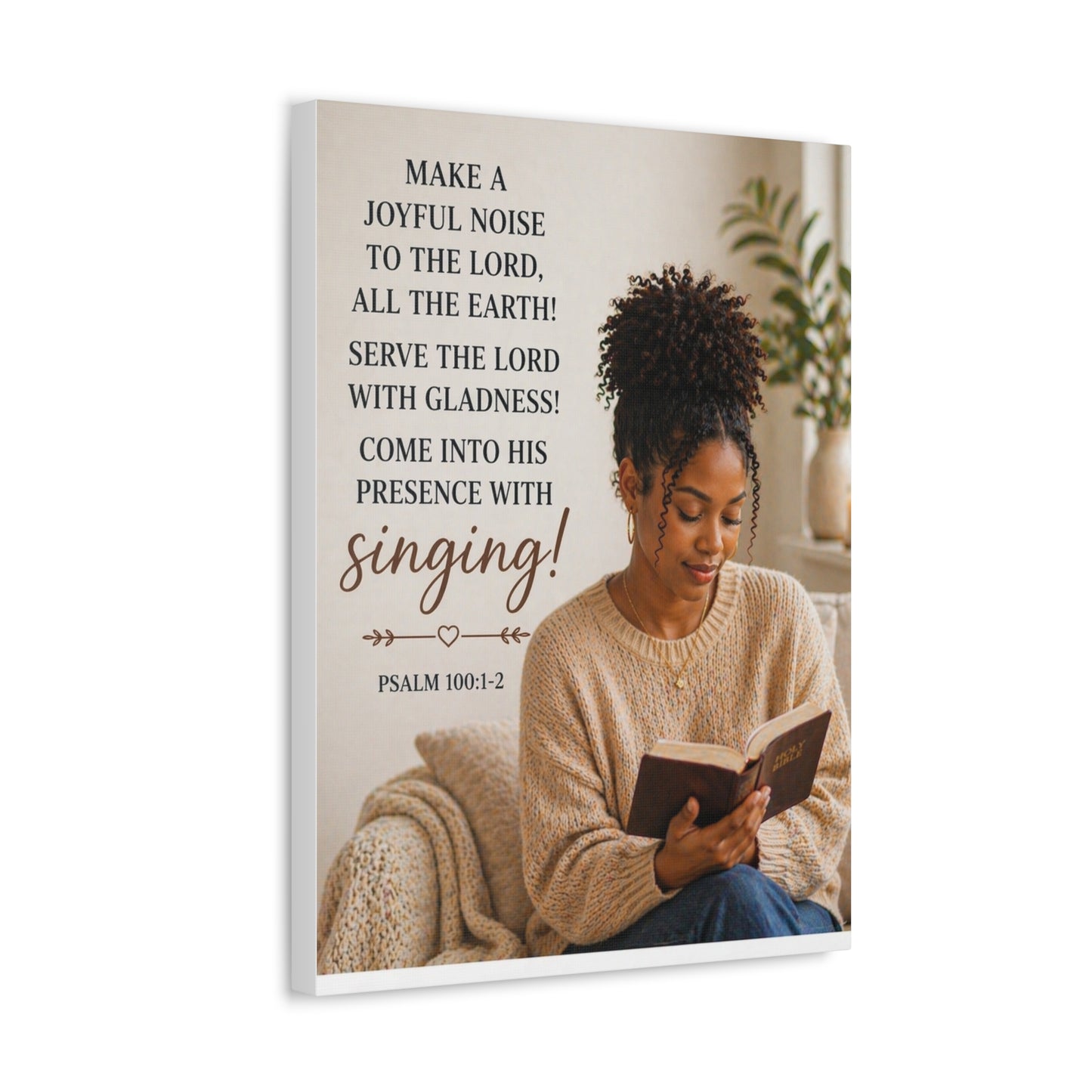 Canvas Wall Art — Psalm 100:1-2 "Make a Joyful Noise" Religious Scripture Print