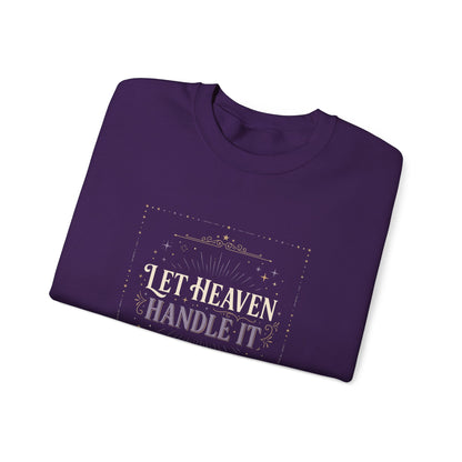 Let Heaven Handle It  Sweatshirt