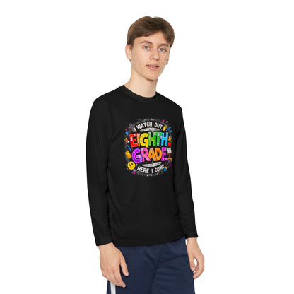 Eighth Grade Youth Long Sleeve Tee — “Watch Out Eighth Grade Here I Come” Back-to-School Shirt